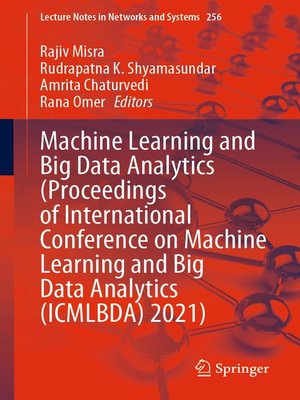 cover image of Machine Learning and Big Data Analytics (Proceedings of International Conference on Machine Learning and Big Data Analytics (ICMLBDA) 2021)